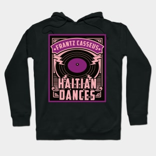 Haitian Dances Hoodie